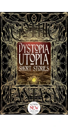 Dystopia Utopia Short Stories. Сборник