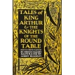 Tales of King Arthur & Knights of the Round Table. Томас Мэлори. Фото 1