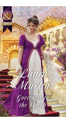 Governess to the Sheikh. Laura Martin