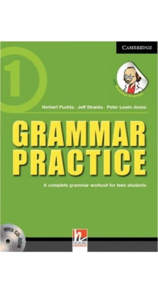 Grammar Practice Level 1. Герберт Пухта (Herbert Puchta). Jeff Stranks. Питер Льюис-Джонс (Peter Lewis-Jones)