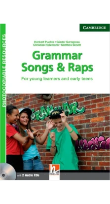Grammar Songs & Raps Photocopiable resources with Audio CDs (2). Herbert Puchta. Matthew Devitt. Christian Holzmann