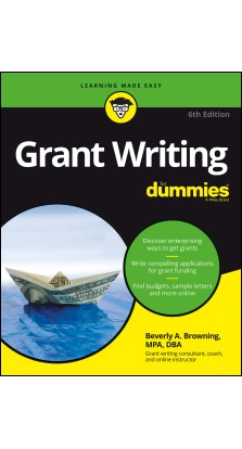 Grant Writing For Dummies. Beverly A. Browning