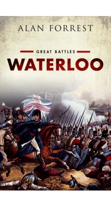 Waterloo. Alan Forrest