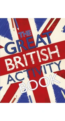 The Great British Activity Book. Samantha Meredith
