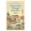 Great Cities Through Travellers' Eyes. Питер Фуртадо (Peter Furtado). Фото 1