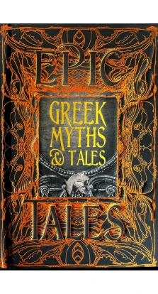 Greek Myths & Tales Epic Tales. Richard Buxton