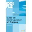 Guide de Communication En Francais - Livre + MP3 : Collection 100% Fle. Фото 1