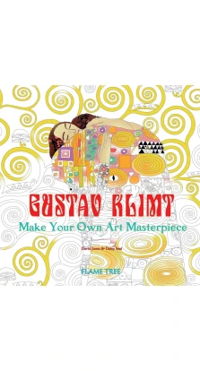 Gustav Klimt (Art Colouring Book) Make Your Own Art Masterpiece