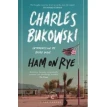 Ham on Rye. Чарльз Буковски (Charles Bukowski). Фото 1