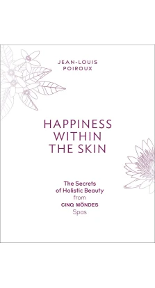 Happiness Within the Skin. Jean-Louis Poiroux