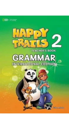 Happy Trails 2. Grammar Teacher's Book. Erika Antorka