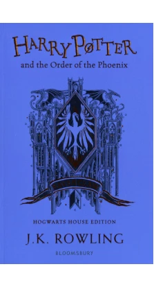 Harry Potter 5 Order of the Phoenix - Ravenclaw Edition. Джоан Кетлін Роулінг (J. K. Rowling)