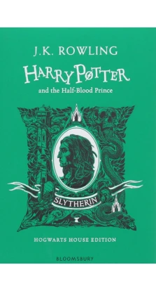 Harry Potter 6 Half-Blood Prince - Slytherin Edition. Джоан Кэтлин Роулинг (J. K. Rowling)