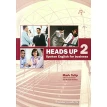 Heads Up 2. Spoken English for Business. Student Book with Audio CDs. Richard Nicholas. Louise Green. Mark Tulip. Фото 1