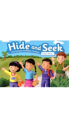 Hide and Seek 1 Pupil's Book. Джейн Томпсон