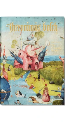 Hieronymus Bosch. Complete Works. Stefan Fischer