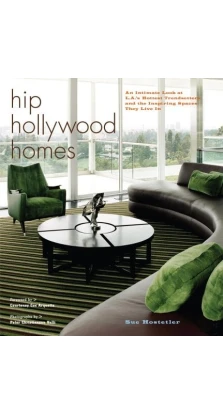 Hip Hollywood Homes. Сью Хостетлер