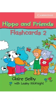 Hippo and Friends 2 Flashcards. John McKnight. Claire Selby