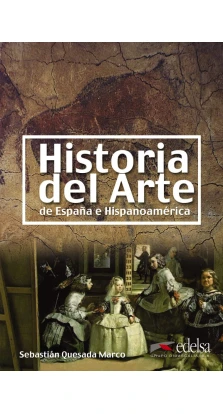 Historia del arte de Espana e Hispanoamerica. Sebastián Quesada Marco