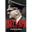 Hitler: A Biography Volume II: Downfall. Volker Ullrich. Фото 1