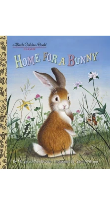 Home for a Bunny. Margaret Wise Brown