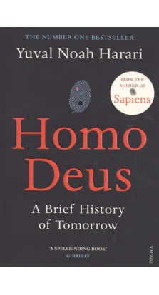 Homo Deus: Brief History of Tomorrow. Юваль Ной Харарі (Yuval Noah Harari)