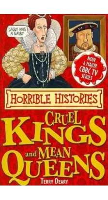 Horrible Histories: Cruel Kings and Mean Queens. Терри Диэри