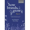 How Brands Grow: Part 2: Emerging Markets, Services, Durables, New and Luxury Brands. Byron Sharp.  Jenni Romaniuk. Фото 1