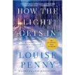 How the Light Gets In: A Chief Inspector Gamache Novel. Louise Penny. Фото 1