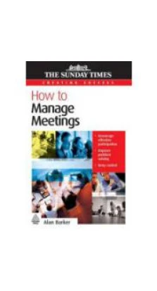 How to Manage Meetings: 47