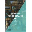 How to Understand Art. Janetta Rebold Benton. Фото 1