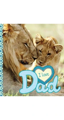 I Love: Dad. Camilla Bedoyere