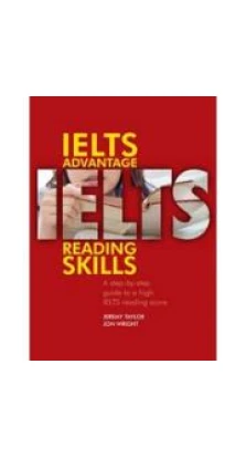 IELTS Advantage Reading Skills. Jeremy Taylor. Jon Wright