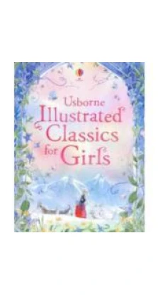 Illustrated Classics for Girls. Лесли Симс (Lesley Sims). Louie Stowell