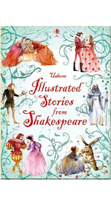 Illustrated Stories from Shakespeare. Уильям Шекспир (William Shakespeare)