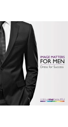 Image Matters for Men. Вероник Хендерсон. Пэт Хеншоу