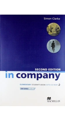 In Company Second Edition Elementary Student's Book + CD. Simon Clarke