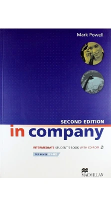 In Company Intermediate (2nd Edition) Students Book with CD-ROM. Cef liver B1-B2. Mark Powell