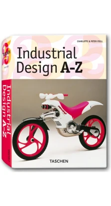 Industrial Design A-Z. Charlotte Fiell. Peter Fiell. Sven A. Kirsten