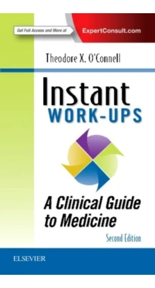 Instant Work-ups: A Clinical Guide to Medicine. Theodore X. O'Connell