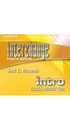 Interchange 4th Edition Intro Class Audio CDs (3). Jack C. Richards