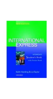 International Express: Student's Book (with Pocket Book) Intermediate level. Keith Harding. Лиз Тейлор