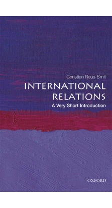 International Relations: A Very Short Introduction. Christian Reus-Smit