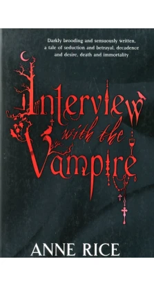 Interview with the Vampire. Енн Райс (Anne Rice)