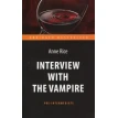 Interview with the Vampire = Интервью с вампиром. Энн Райс (Anne Rice). Фото 1