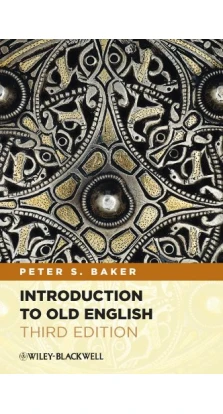 Introduction to Old English. Peter S. Baker