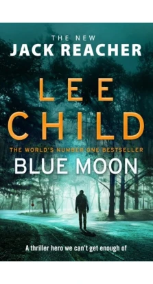 Blue Moon. Ли Чайлд (Lee Child)