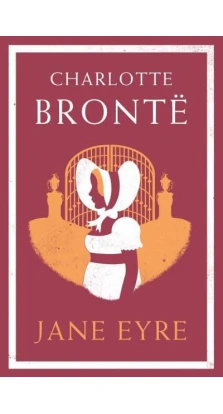 Jane Eyre. Шарлотта Бронте (Charlotte Bronte)