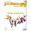 Nouveau Jus d'orange : Cahier d'activites 2 (A1). Адриен Пайет (Adrien Payet). Adrian Cabrera. Фото 1