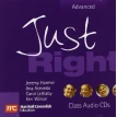 Just Right Advanced - Class Audio CD. Ana Acevedo. Carol Lethaby. Cheryl Pelteret. Jeremy Harmer. Фото 1